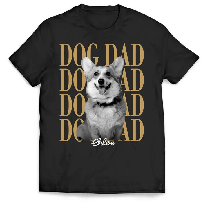 Dog Dad With Pet Name - Personalized T-shirt, Pet Lover Shirt, Dog Owner Tee, Gift For Dad Dog
