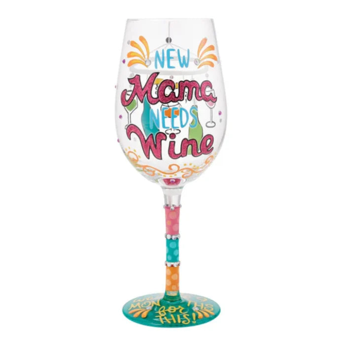 New Mama Needs Wine Glass